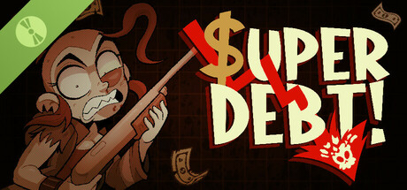 SUPER DEBT Demo