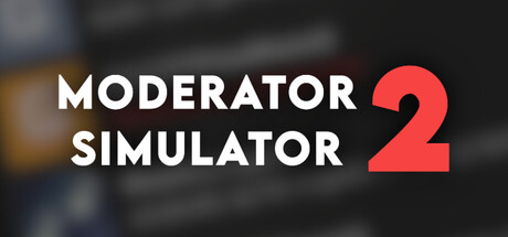 Moderator Simulator 2