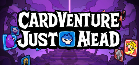 CardVenture:JustAHead！