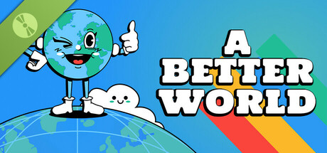 A Better World Demo