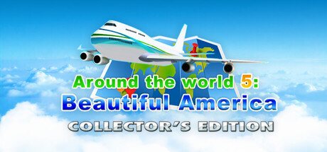 Around the World 5: Beautiful America Collector's Edition