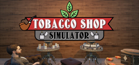 Tobacco Shop Simulator Demo
