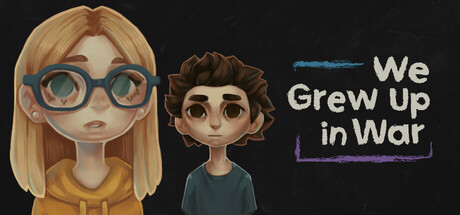 We Grew Up in War Demo