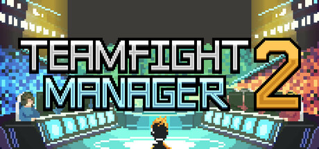 Teamfight Manager 2 Demo