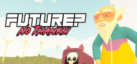 Future? No Thanks!