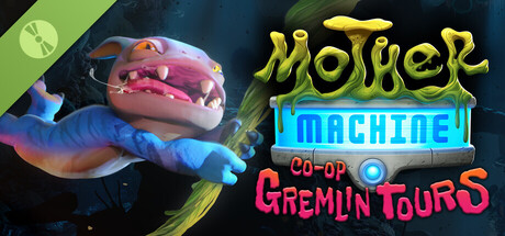 Mother Machine: Co-Op Gremlin Tours Demo