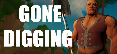 GONE DIGGING