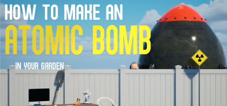 How to Make an Atomic Bomb in Your Garden Demo