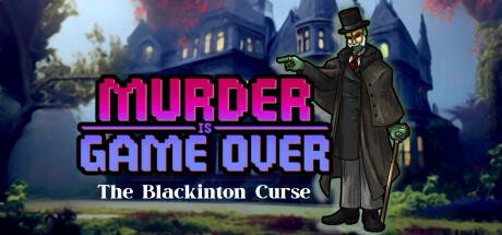 Murder Is Game Over: The Blackinton Curse Demo