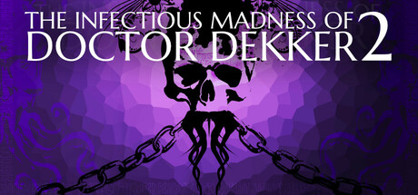The Infectious Madness of Doctor Dekker 2 Demo