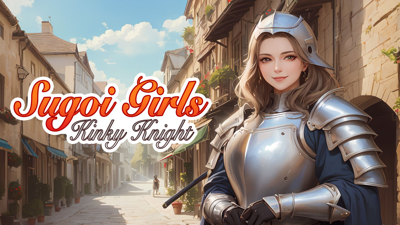 Sugoi Girls：变态骑士