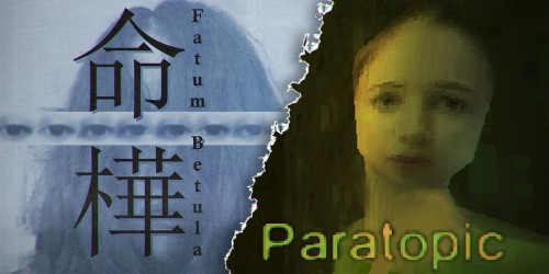 恐怖捆绑包：Paratopic + Fatum Betula