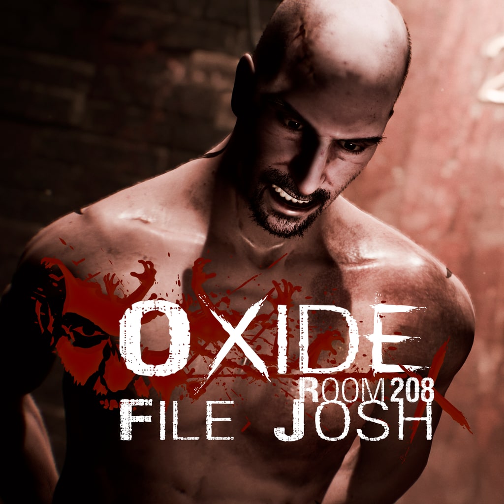 Oxide Room 208 - File Josh