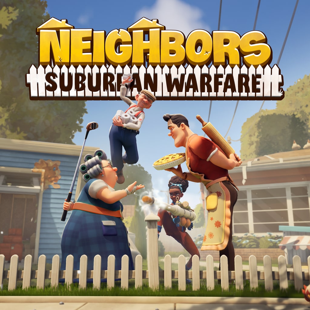 NEIGHBORS: Suburban Warfare