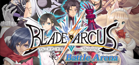《光辉：战斗竞技场》演示版《BLADE ARCUS》