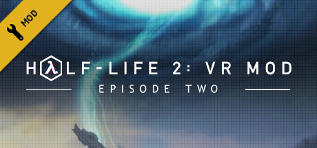 《半条命 2》：VR Mod - 第二集