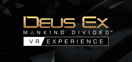 Deus Ex: Mankind Divided™ - VR 体验